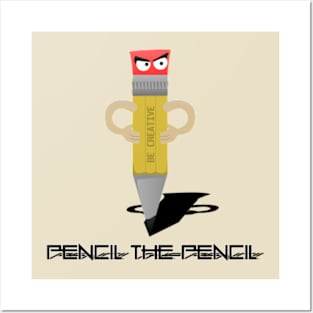 Pencil the pencil says "be creative" Posters and Art